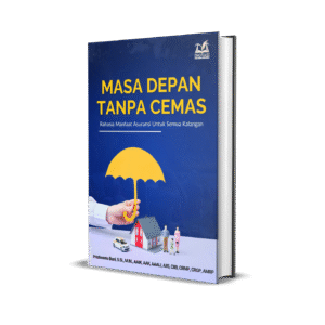 MASA DEPAN TANPA CEMAS: Rahasia Manfaat Asuransi Untuk Semua Kalangan
