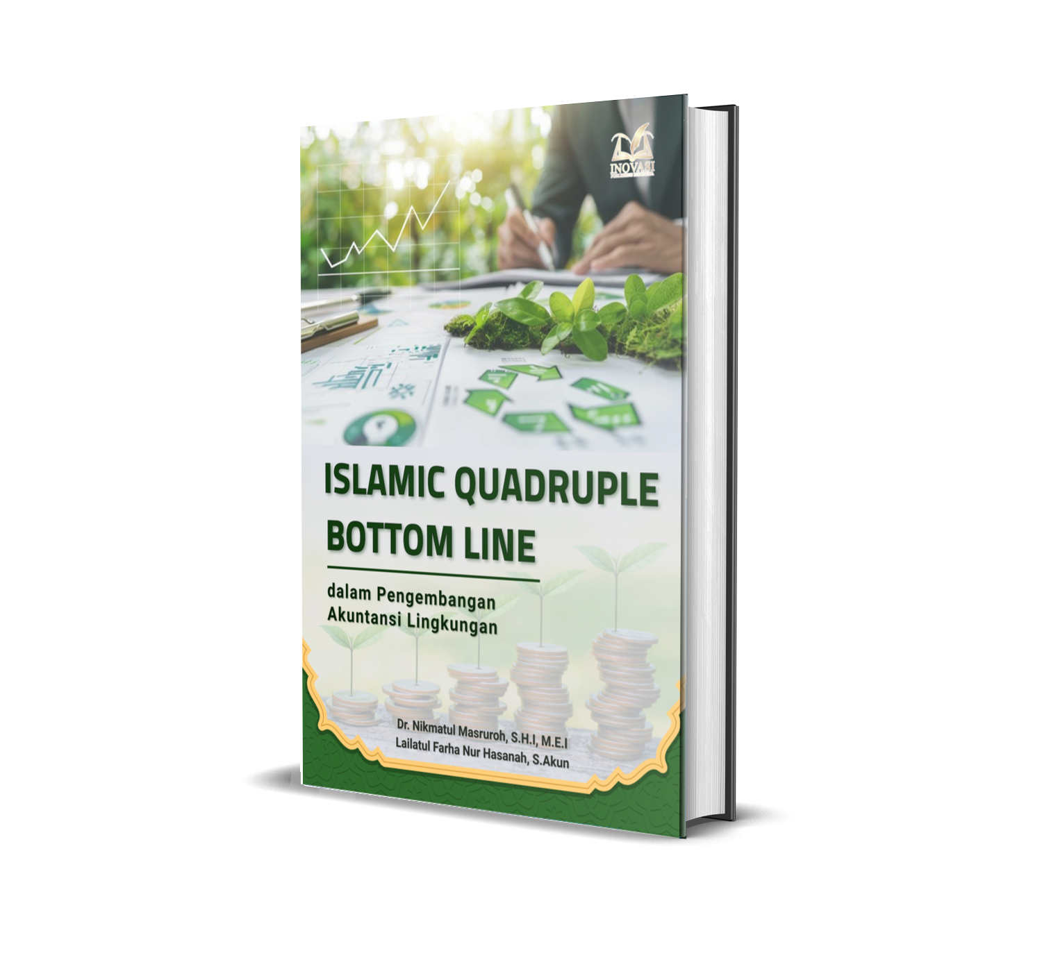 ISLAMIC QUADRUPLE BOTTOM LINE DALAM PENGEMBANGAN AKUNTANSI LINGKUNGAN
