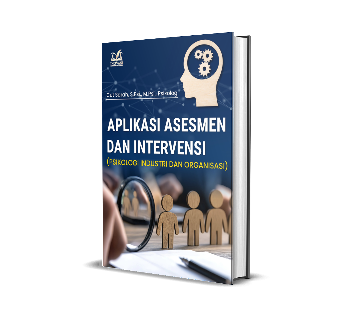APLIKASI ASESMEN DAN INTERVENSI (PSIKOLOGI INDUSTRI DAN ORGANISASI)