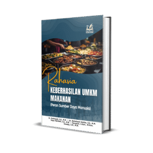 RAHASIA KEBERHASILAN UMKM MAKANAN (Peran Sumber Daya Manusia)