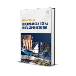 Monograf Pengembangan Usaha Pengasapan Ikan Roa