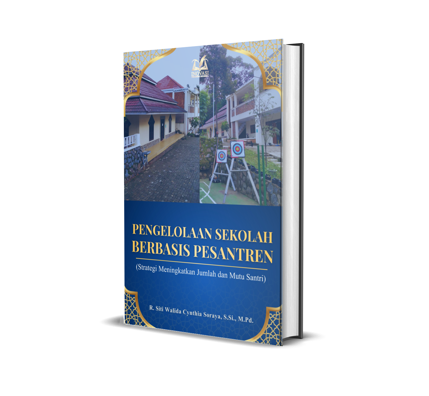 Pengelolaan Sekolah Berbasis Pesantren (Strategi Meningkatkan Jumlah dan Mutu Santri)
