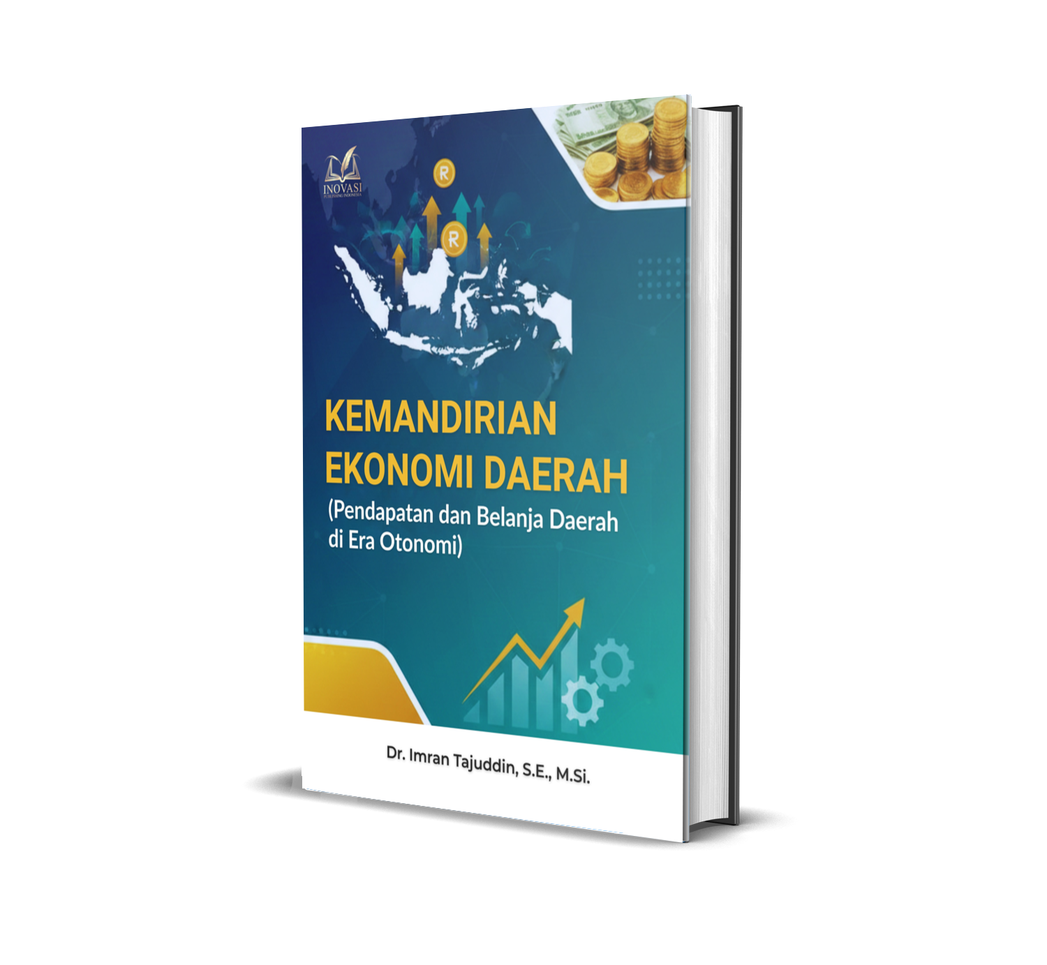 Kemandirian Ekonomi Daerah (Pendapatan dan Belanja Daerah di Era Otonomi)