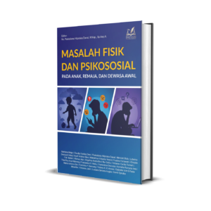 Masalah Fisik dan Psikososial pada Anak, Remaja, dan Dewasa Awal