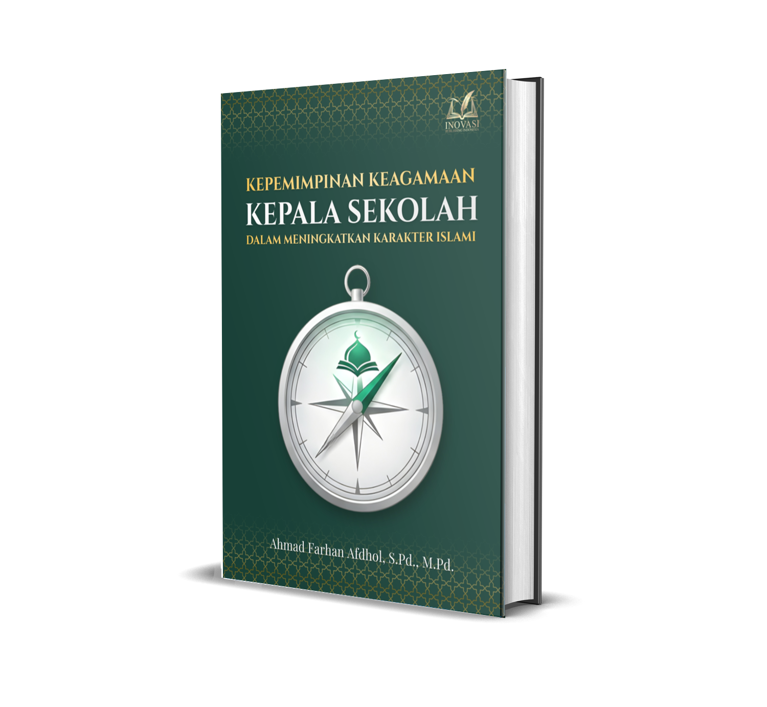 KEPEMIMPINAN KEAGAMAAN KEPALA SEKOLAH DALAM MENINGKATKAN KARAKTER ISLAMI