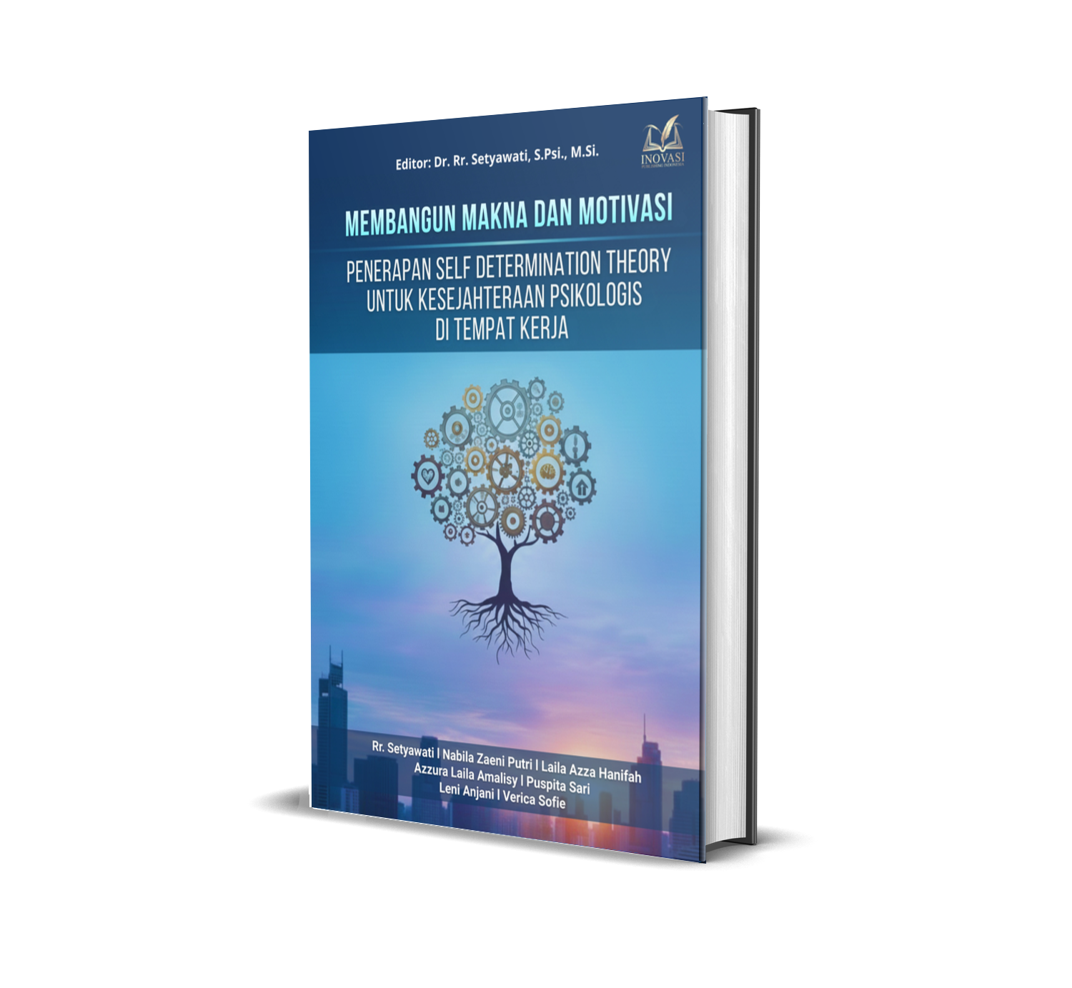 MEMBANGUN MAKNA DAN MOTIVASI: PENERAPAN SELF DETERMINATION THEORY UNTUK KESEJAHTERAAN PSIKOLOGIS DI TEMPAT KERJA