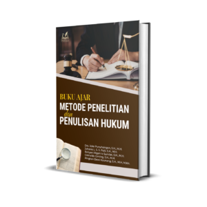BUKU AJAR METODE PENELITIAN DAN PENULISAN HUKUM