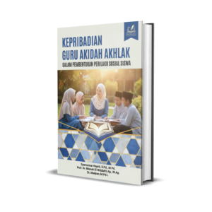 Kepribadian Guru Akidah Akhlak dalam Pembentukan Perilaku Sosial Siswa