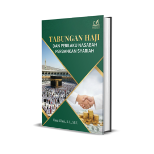 Tabungan Haji dan Perilaku Nasabah Perbankan Syariah