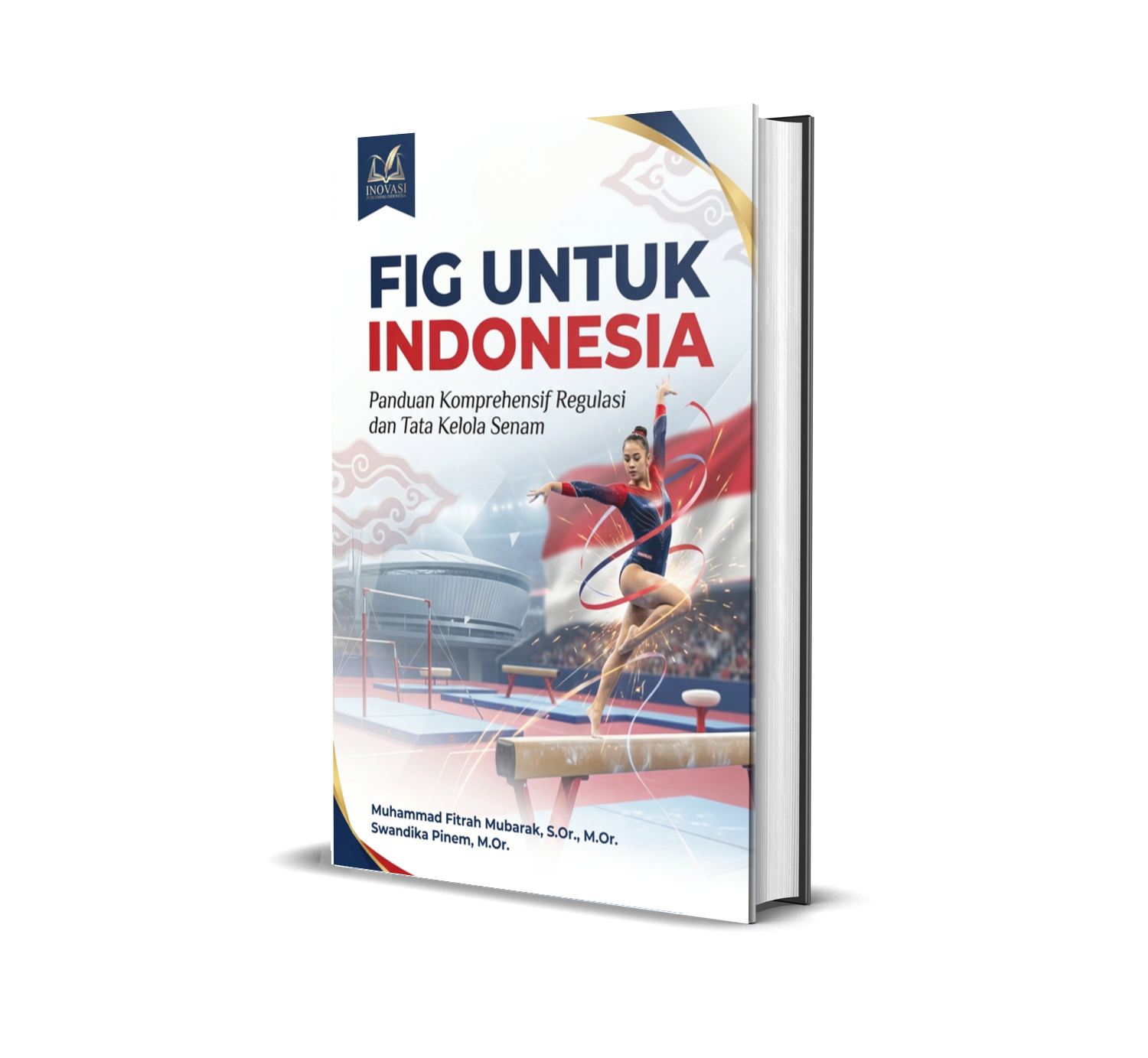FIG UNTUK INDONESIA: Panduan Komprehensif Regulasi dan Tata Kelola Senam