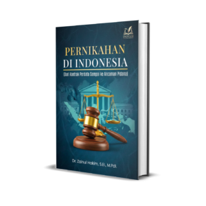 Pernikahan di Indonesia (Dari Kontrak Perdata Sampai ke Ancaman Pidana)