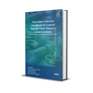 FLOW METER SELECTION HANDBOOK FOR CUSTODY TRANSFER FROM THEORY TO IMPLEMENTATION