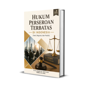 Hukum Perseroan Terbatas di Indonesia (Teori, Regulasi, dan Praktik)