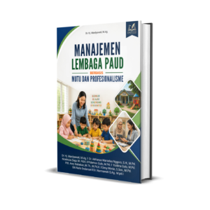 Manajemen Lembaga PAUD Berbasis Mutu dan Profesionalisme