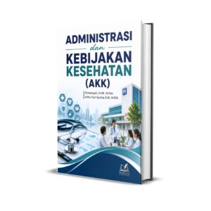 Administrasi dan Kebijakan Kesehatan (AKK)