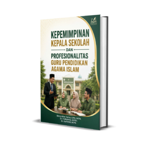KEPEMIMPINAN KEPALA SEKOLAH DAN PROFESIONALITAS GURU PENDIDIKAN AGAMA ISLAM