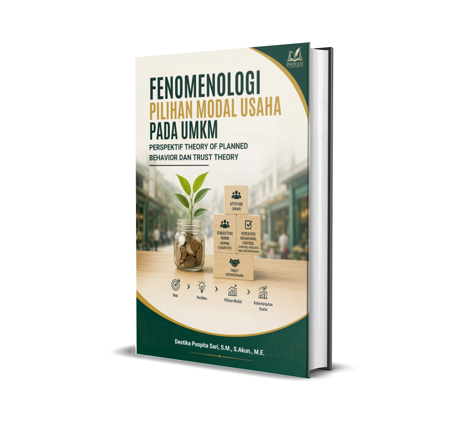 Fenomenologi Pilihan Modal Usaha pada UMKM: Perspektif Theory of Planned Behavior dan Trust Theory