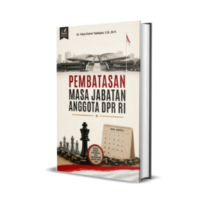 Pembatasan Masa Jabatan Anggota DPR RI