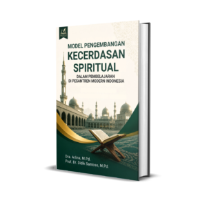 Model Pengembangan Kecerdasan Spiritual dalam Pembelajaran di Pesantren Modern Indonesia