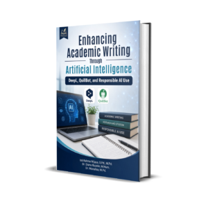 ENHANCING ACADEMIC WRITING THROUGH ARTIFICIAL INTELLIGENCE: DEEPL, QUILLBOT, AND RESPONSIBLE AI USE