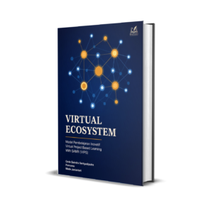 Virtual Ecosystem: Model Pembelajaran Inovatif Virtual Project Based Learning with SAMR (VIPS)