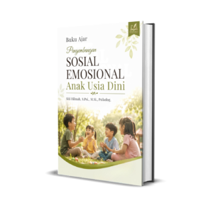 BUKU AJAR PENGEMBANGAN SOSIAL EMOSIONAL ANAK USIA DINI