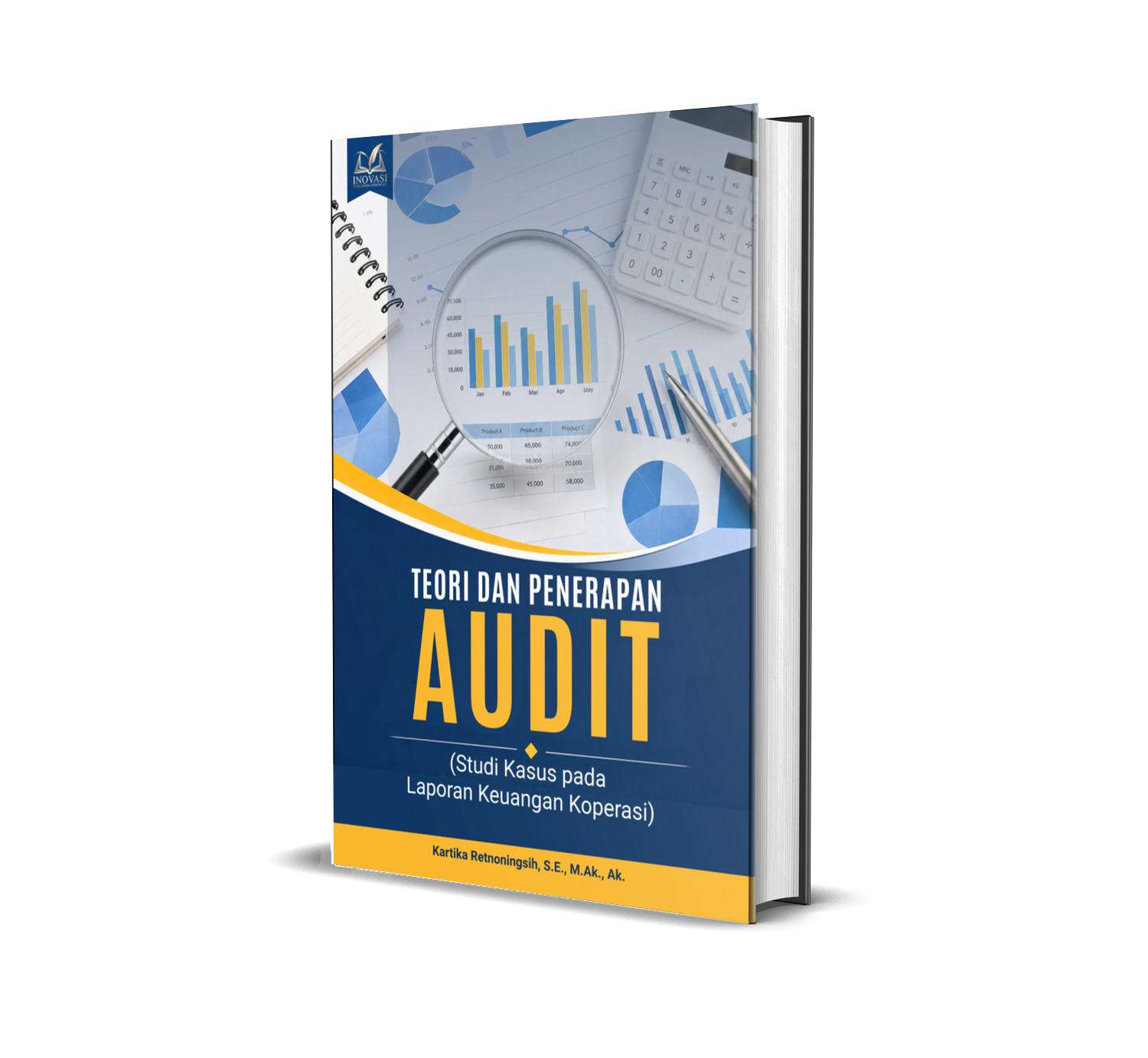 Teori dan Penerapan Audit (Studi Kasus pada Laporan Keuangan Koperasi)