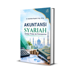 AKUNTANSI SYARIAH Konsep, Prinsip, dan Penerapannya