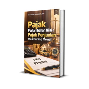 PAJAK PERTAMBAHAN NILAI & PAJAK PENJUALAN ATAS BARANG MEWAH