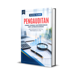 BUKU AJAR PENGAUDITAN: Konsep, Standar, dan Perencanaan Audit Laporan Keuangan