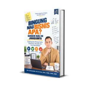 Bingung Mau Bisnis Apa? Mungkin Buku ini Jawabannya Ensiklopedia Peluang Usaha Kemitraan Waralaba dan Cara Memulainya