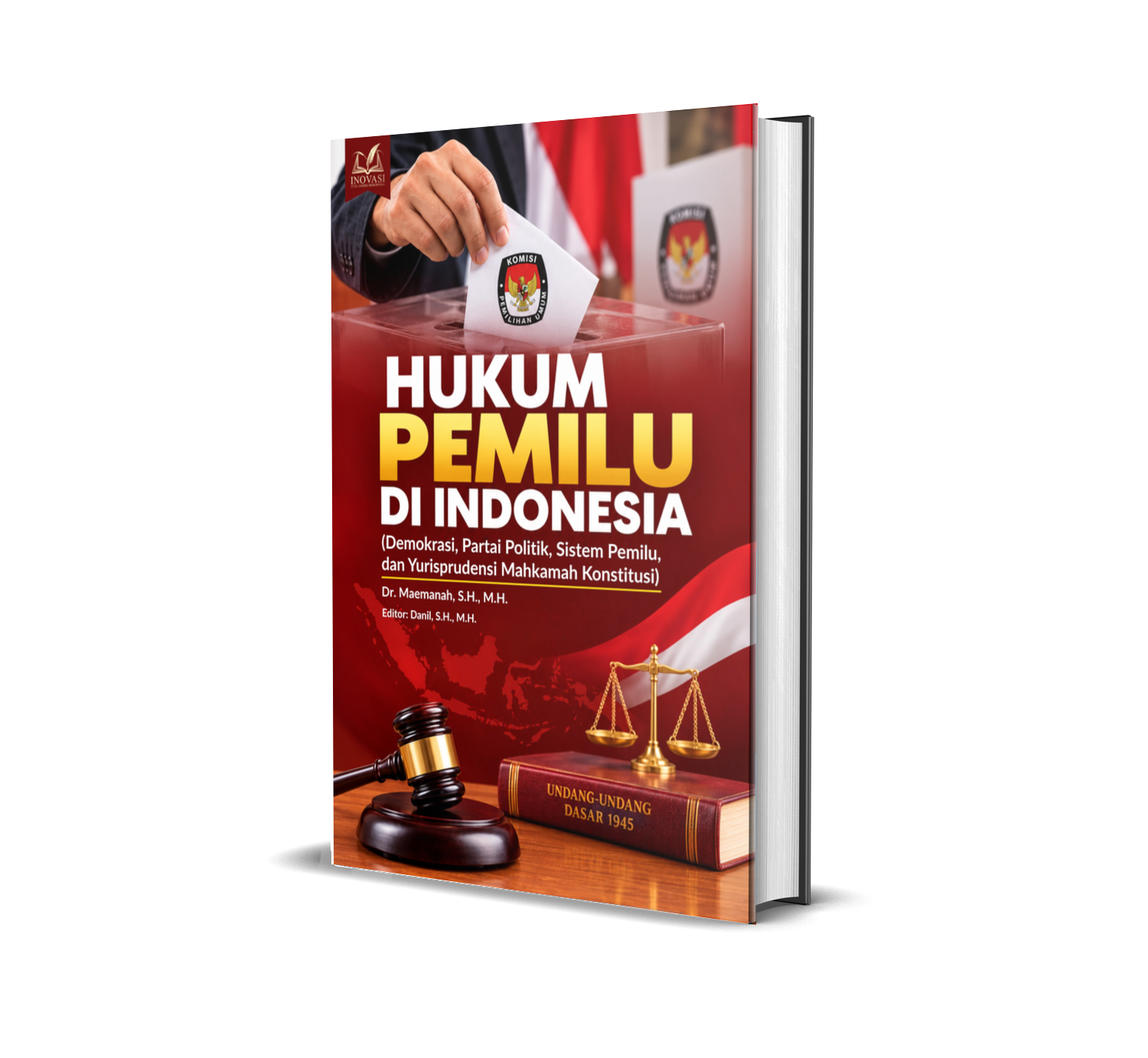 Hukum Pemilu di Indonesia (Demokrasi, Partai Politik, Sistem Pemilu, dan Yurisprudensi Mahkamah Konstitusi)